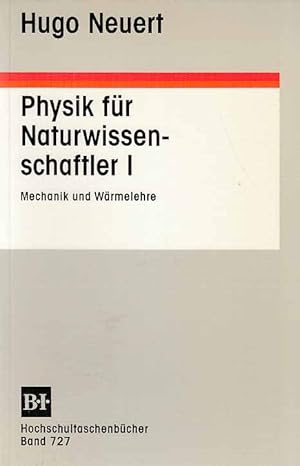 Bild des Verkufers fr Physik fr Naturwissenschaftler; 1. Mechanik und Wrmelehre : fr Chemiker, Biologen, Geowissenschaftler. BI-Hochschultaschenbcher ; Bd. 727. zum Verkauf von Fundus-Online GbR Borkert Schwarz Zerfa