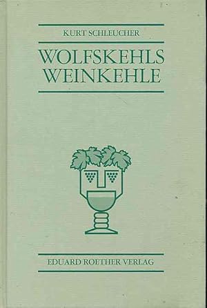 Wolfskehls Weinkehle. Der Zeus von Schwabing und die Kunst des Trinkens.