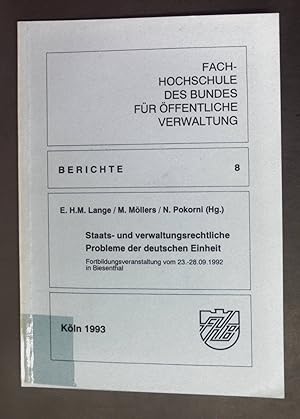 Imagen del vendedor de Staats- und verwaltungsrechtliche Probleme der deutschen Einheit - Fortbildungsveranstaltung vom 23.-28.09.1992 in Biesenthal. Fachhochschule des Bundes fr ffentliche Verwaltung: Berichte Nr. 8. a la venta por books4less (Versandantiquariat Petra Gros GmbH & Co. KG)