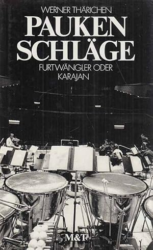 Bild des Verkufers fr Paukenschlge : Furtwngler oder Karajan? zum Verkauf von Fundus-Online GbR Borkert Schwarz Zerfa