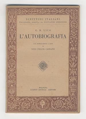 Bild des Verkufers fr L'autobiografia. Con introduzione e note di Vito Felice Cassano. zum Verkauf von Libreria Oreste Gozzini snc