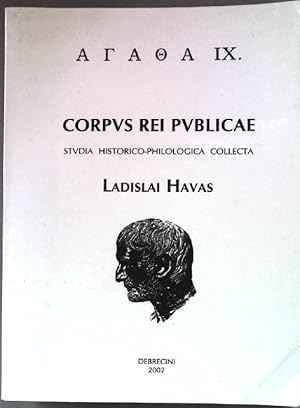 Corpus rei publicae. (SIGNIERTES EXEMPLAR) Studia historico-philologica collecta.