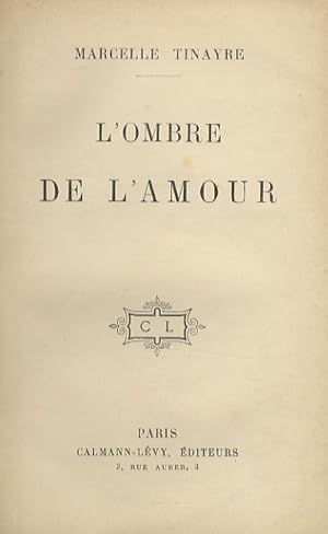 Seller image for L'ombre de l'amour. for sale by Libreria Oreste Gozzini snc