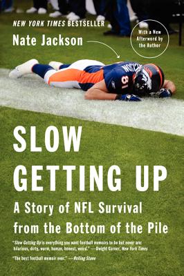 Imagen del vendedor de Slow Getting Up: A Story of NFL Survival from the Bottom of the Pile (Paperback or Softback) a la venta por BargainBookStores