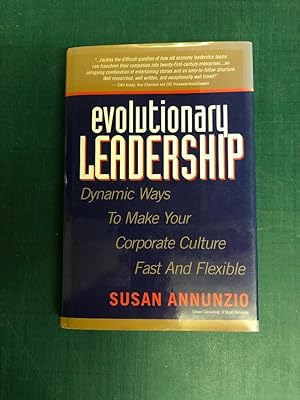 Imagen del vendedor de Evolutionary Leadership: Dynamic Ways to Make Your Corporate Culture Fast and Flexible a la venta por Old Hall Bookshop, ABA ILAB PBFA BA
