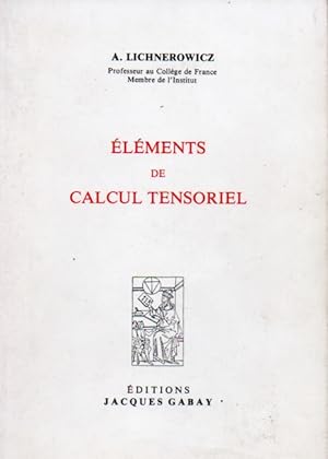 Bild des Verkufers fr Elements de Calcul Tensoriel zum Verkauf von San Francisco Book Company