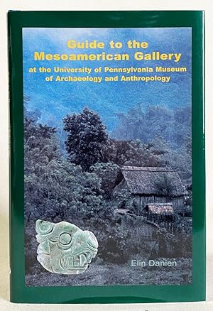 Seller image for Guide to the Mesoamerican Gallery at the University of Pennsylvania Museum of Archaeology and Anthropology for sale by Exquisite Corpse Booksellers