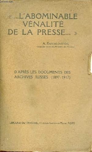 Image du vendeur pour L'abominable vnalit de la presse - D'aprs les documents des archives russes 1897-1917. mis en vente par Le-Livre