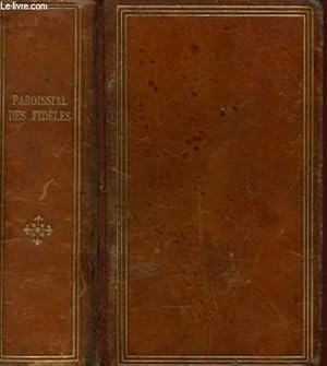 Bild des Verkufers fr Le paroissial des fidles (Bibliothque de la Vraie et Solide Pit) zum Verkauf von Le-Livre