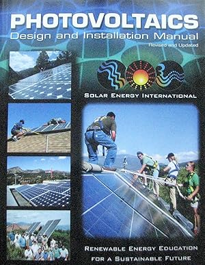 Photovoltaics. Design and Installation Manual. Renewable Energy Education for a Sustainable Future