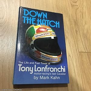 Down the Hatch: Biography of Tony Lanfranchi (Signed by author)
