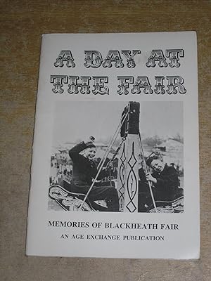 Imagen del vendedor de A Day at the Fair: Memories of Blackheath Fair a la venta por Neo Books
