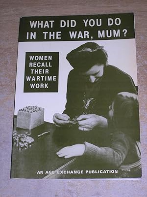 Imagen del vendedor de What Did You Do In The War Mum a la venta por Neo Books