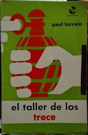 Seller image for El taller de los trece : novela de poltica-ficcin for sale by Librera Monte Sarmiento