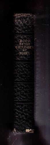 Seller image for The Book of the Children of Mary for sale by CARDINAL BOOKS  ~~  ABAC/ILAB