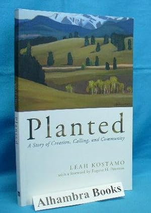 Planted : A Story of Creation, Calling, and Community