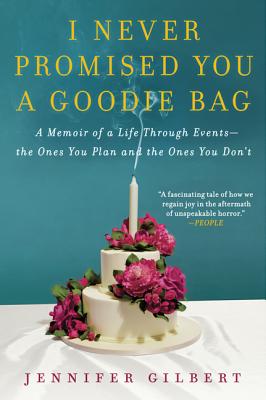 Seller image for I Never Promised You a Goodie Bag: A Memoir of a Life Through Events--The Ones You Plan and the Ones You Don't (Paperback or Softback) for sale by BargainBookStores