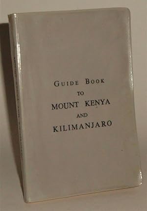 Guide Book to Mount Kenya and Kilimanjaro