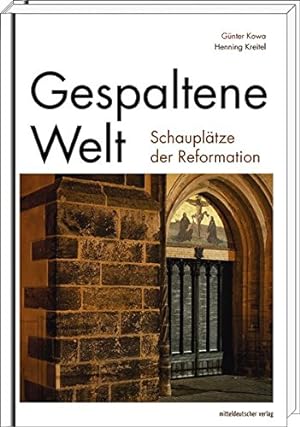 Seller image for Gespaltene Welt: Schaupltze der Reformation for sale by Eichhorn GmbH