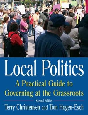 Seller image for Local Politics : A Practical Guide To Governing At The Grassroots for sale by GreatBookPrices