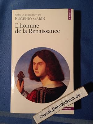 L homme de la Renaissance. Sous la direction d Eugenio Garin.