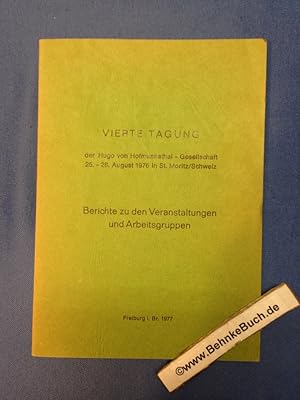 Seller image for Vierte Tagung der Hugo von Hofmannsthal Gesellschaft - 25. - 28. August in St. Moritz. Schweiz. Berichte zu den Veranstaltungen und Arbeitsgruppen. for sale by Antiquariat BehnkeBuch