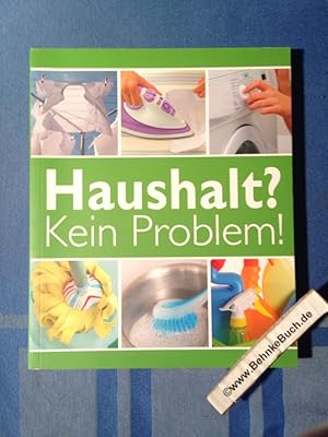 Haushalt? Kein Problem! : das Express-Programm für ein sauberes Zuhause. Anna Shepard. [Fotos How...