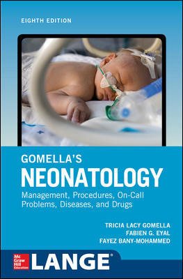 Immagine del venditore per Gomella's Neonatology : Management, Procedures, On-call Problems, Diseases, and Drugs venduto da GreatBookPrices