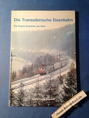Seller image for Die Transsibirische Eisenbahn : die lngste Eisenbahn der Welt. John Poulsen u. W. Kuranow. [Aus d. Dn. bers. von Uwe Jepsen. Kt.: Lars Jensen] for sale by Antiquariat BehnkeBuch