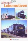 Bild des Verkufers fr Jahrbuch Lokomotiven 2005 zum Verkauf von Modernes Antiquariat an der Kyll