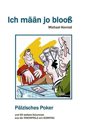 Bild des Verkufers fr Ich mn jo bloo: Plzisches Poker zum Verkauf von Antiquariat Armebooks