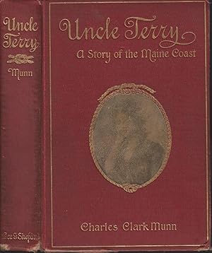 Imagen del vendedor de Uncle Terry : A Story of the Maine Coast a la venta por ELK CREEK HERITAGE BOOKS (IOBA)