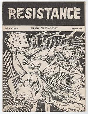 Resistance : An Anarchist Monthly, Volume 6, Number 4 (August 1947; formerly Why?)
