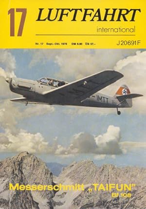 Bild des Verkufers fr Luftfahrt International. hier: Heft 17 / Sept.-Okt. 1976: Messerschmidt "Taifun" Bf 108. zum Verkauf von Versandantiquariat  Rainer Wlfel
