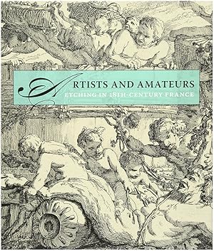 Artists and Amateurs: Etching in 18th Century France