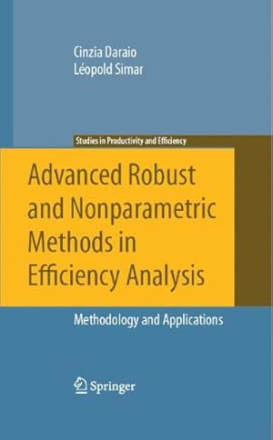 Seller image for Advanced Robust And Nonparametric Methods in Efficiency Analysis : Methodology And Applications for sale by GreatBookPrices