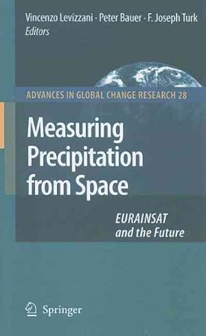 Bild des Verkufers fr Measuring Precipitation from Space : Eurainsat and the Future zum Verkauf von GreatBookPrices