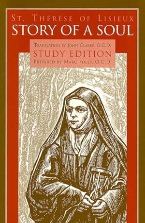 Immagine del venditore per Story of a Soul : The Autobiography of Saint Therese of Lisieux venduto da GreatBookPrices