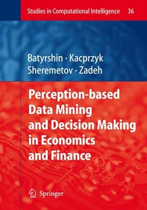 Seller image for Perception-based Data Mining And Decision Making in Economics And Finance for sale by GreatBookPrices
