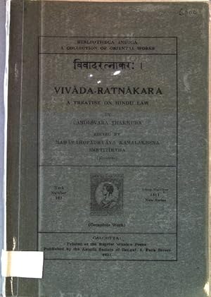 Bild des Verkufers fr Vivada-Ratnakara: a treatise on Hindu law. Bibliotheca Indica, work number 103, issue number 1511. zum Verkauf von books4less (Versandantiquariat Petra Gros GmbH & Co. KG)