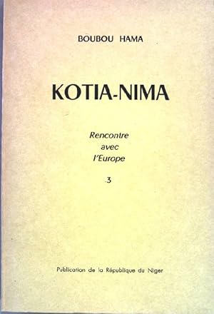 Image du vendeur pour Kotia-Nima: dialogue avec l'occident. Rencontre avec l'Europe 3. mis en vente par books4less (Versandantiquariat Petra Gros GmbH & Co. KG)