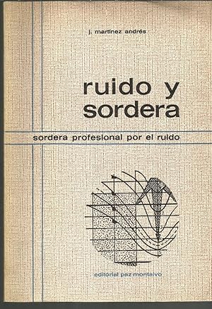 Ruido y sordera. Sordera profesional por el ruido.