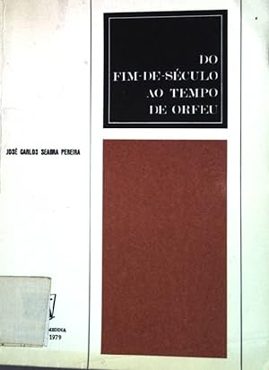 Seller image for Do fim-de-sculo ao tempo de Orfeu. for sale by books4less (Versandantiquariat Petra Gros GmbH & Co. KG)