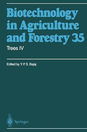 Trees IV (=Biotechnology in Agriculture and Forestry, 35).