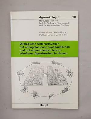 Bild des Verkufers fr kologische Untersuchungen auf offengelassenen Tagebauflchen und auf unterschiedlich bewirtschafteten Agrarbrachen in Hessen. zum Verkauf von Wissenschaftl. Antiquariat Th. Haker e.K