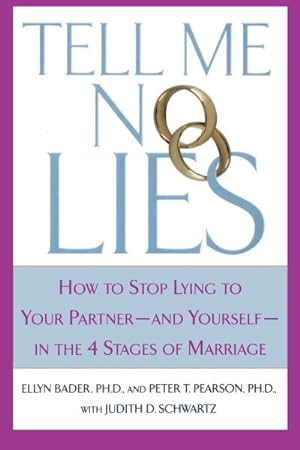 Seller image for Tell Me No Lies : How to Stop Lying to Your Partner-and Yourself-in the 4 Stages of Marriage for sale by GreatBookPrices