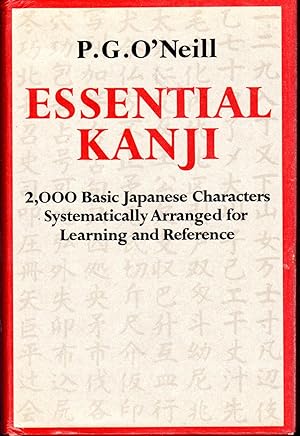 Immagine del venditore per Essential Kanji: 2,000 Basic Japanese Characters Systematically Arranged for Learning and Reference (English and Japanese Edition) venduto da Dorley House Books, Inc.