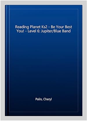 Seller image for Reading Planet Ks2 - Be Your Best You! - Level 6: Jupiter/Blue Band for sale by GreatBookPrices