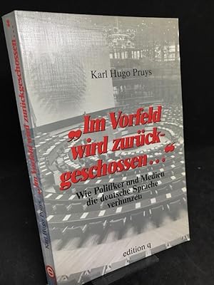 "Im Vorfeld wird zurückgeschossen ." Wie Politiker und Medien die deutsche Sprache verhunzen.