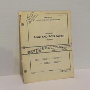 Handbook Flight Operating Instructions, USAF Models P-51D and P-51K Series REVISED